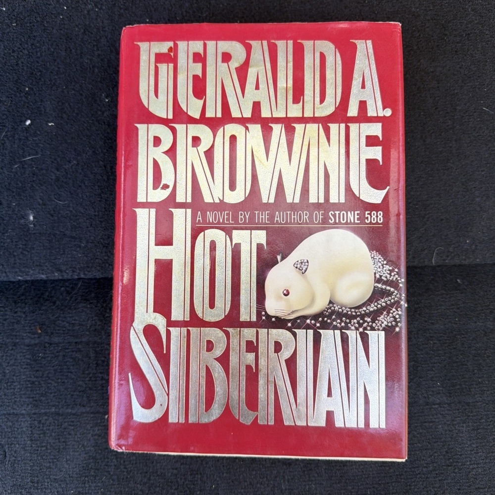Hot Siberian by Gerald A. Browne (1989, Hardcover) 1st Edition